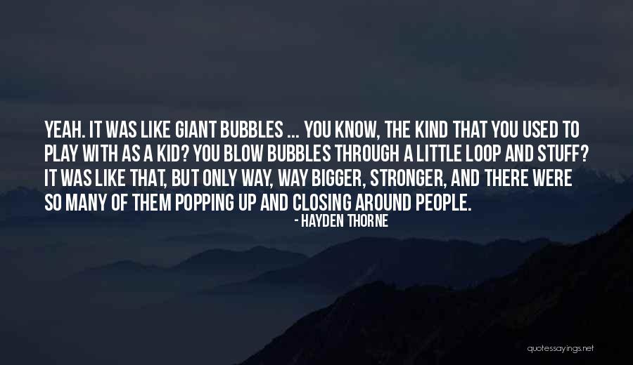 Popping Up Quotes By Hayden Thorne Popping Up Quotes By Hayden Thorne