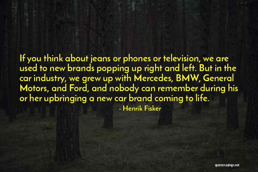 Popping Up Quotes By Henrik Fisker Popping Up Quotes By Henrik Fisker