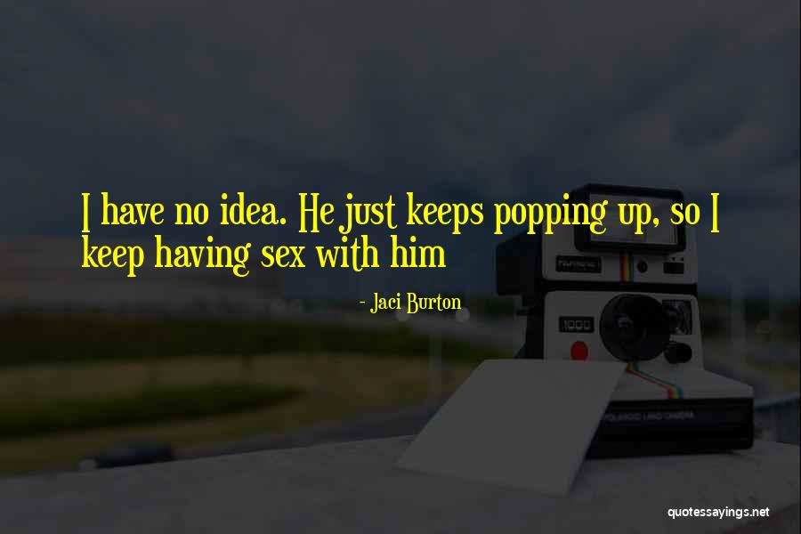 Popping Up Quotes By Jaci Burton Popping Up Quotes By Jaci Burton