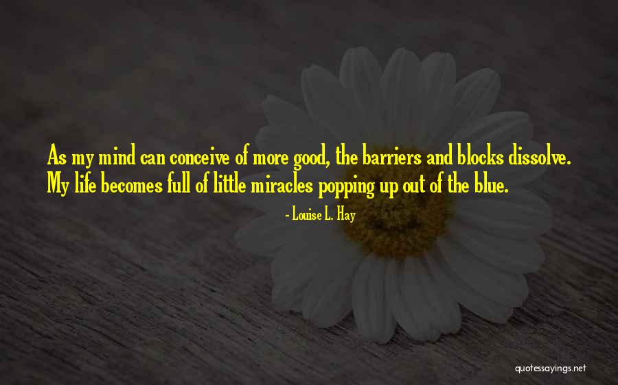 Popping Up Quotes By Louise L. Hay Popping Up Quotes By Louise L. Hay