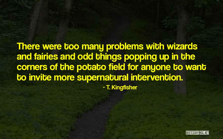 Popping Up Quotes By T. Kingfisher Popping Up Quotes By T. Kingfisher