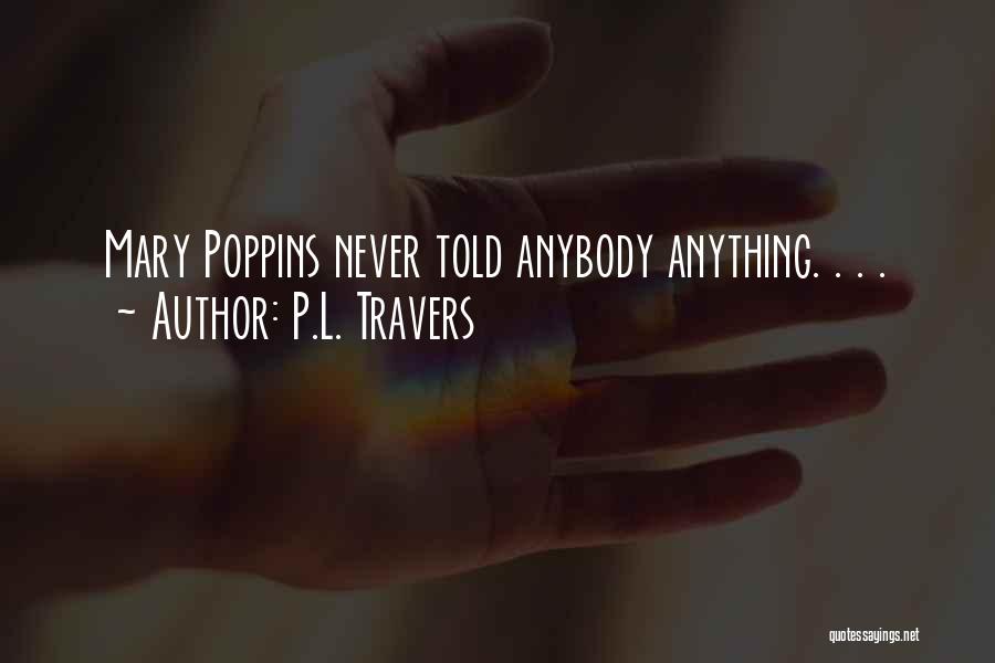 Poppins Quotes By P.L. Travers