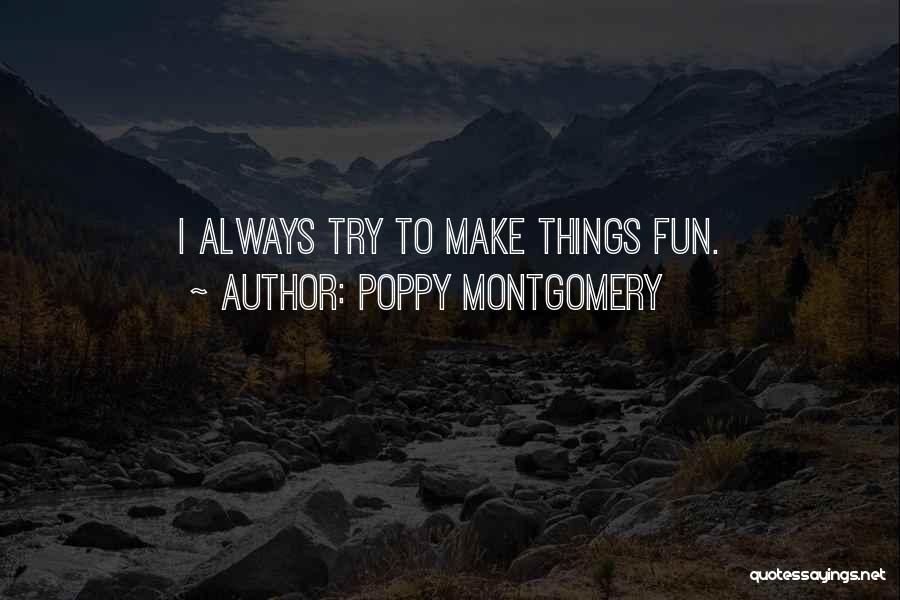 Poppy Montgomery Quotes 1189053