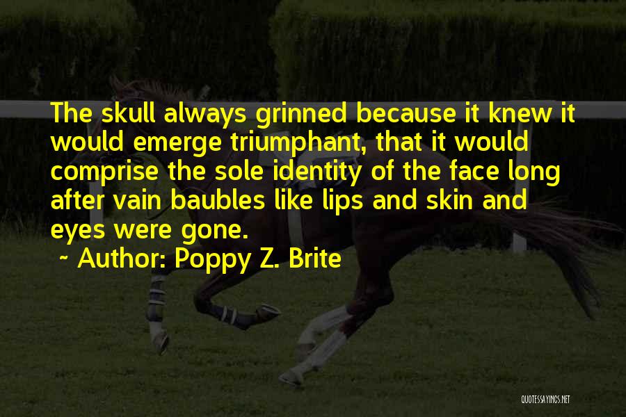 Poppy Z. Brite Quotes 1304994