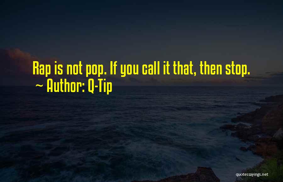 Pops Quotes By Q-Tip