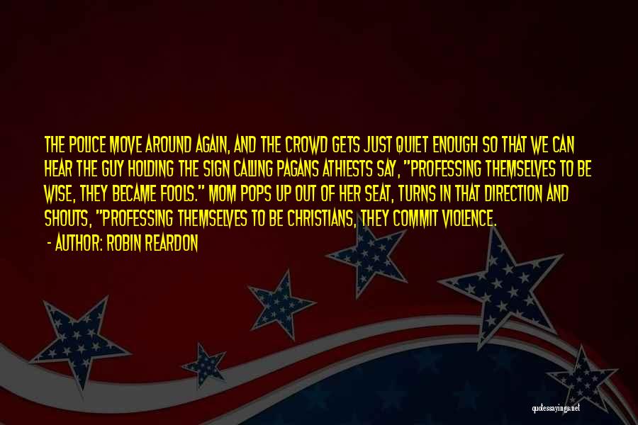 Pops Quotes By Robin Reardon
