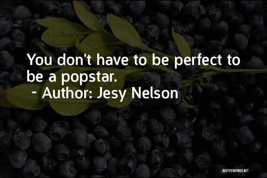Popstar Quotes By Jesy Nelson