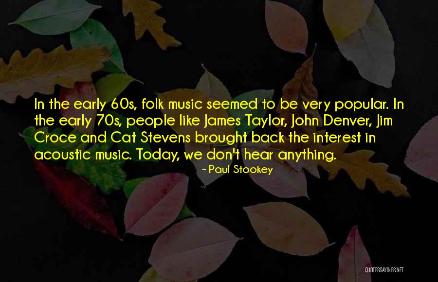 Popular And Folk Quotes By Paul Stookey Popular And Folk Quotes By Paul Stookey