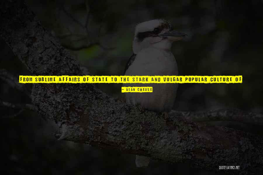 Popular Culture Quotes By Alan Cheuse Popular Culture Quotes By Alan Cheuse