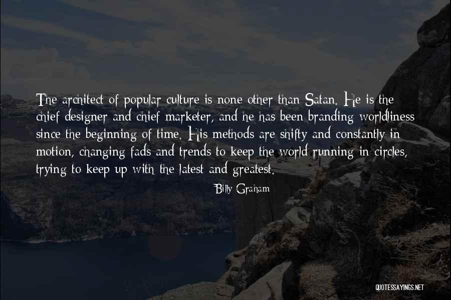 Popular Culture Quotes By Billy Graham Popular Culture Quotes By Billy Graham