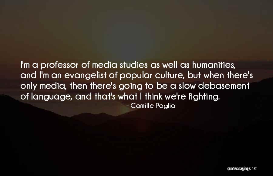 Popular Culture Quotes By Camille Paglia Popular Culture Quotes By Camille Paglia