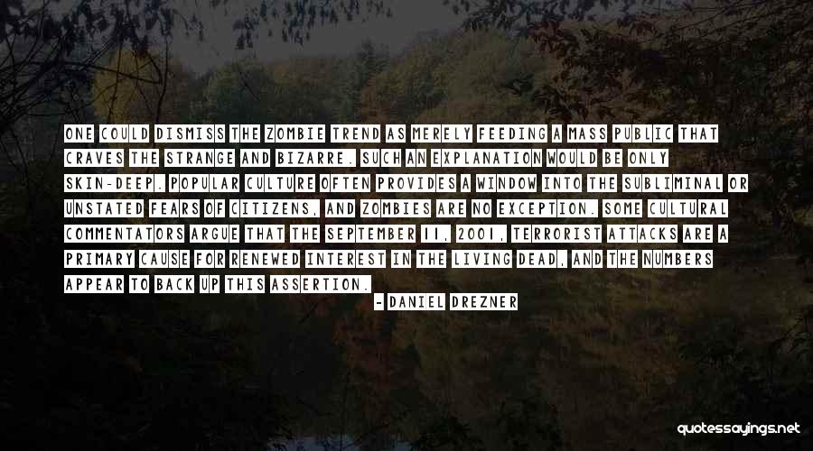 Popular Culture Quotes By Daniel Drezner Popular Culture Quotes By Daniel Drezner