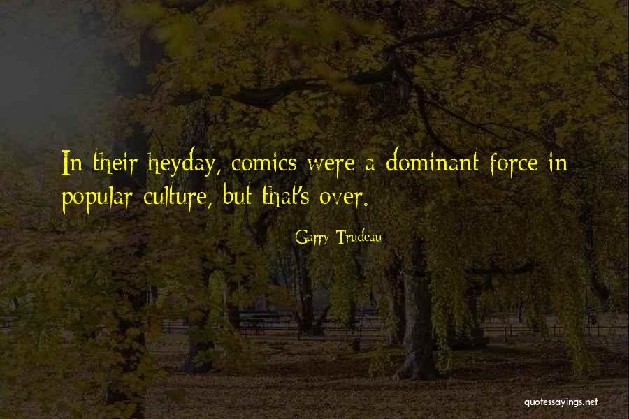 Popular Culture Quotes By Garry Trudeau Popular Culture Quotes By Garry Trudeau