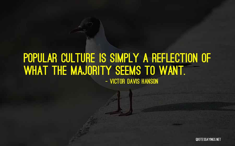 Popular Culture Quotes By Victor Davis Hanson