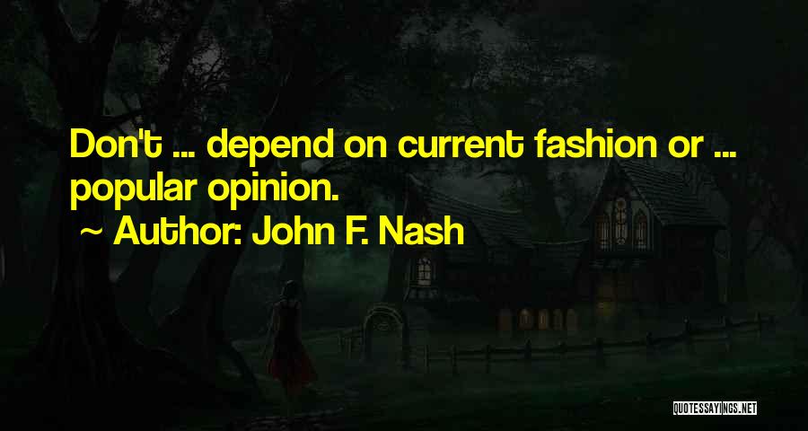 Popular Current Quotes By John F. Nash