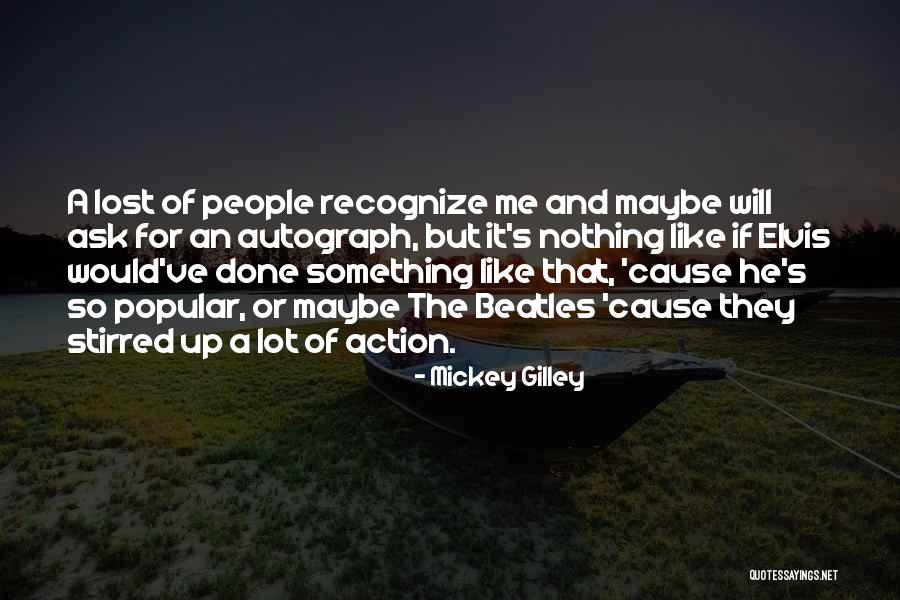 Popular Elvis Quotes By Mickey Gilley Popular Elvis Quotes By Mickey Gilley