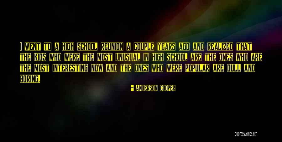 Popular High School Quotes By Anderson Cooper Popular High School Quotes By Anderson Cooper
