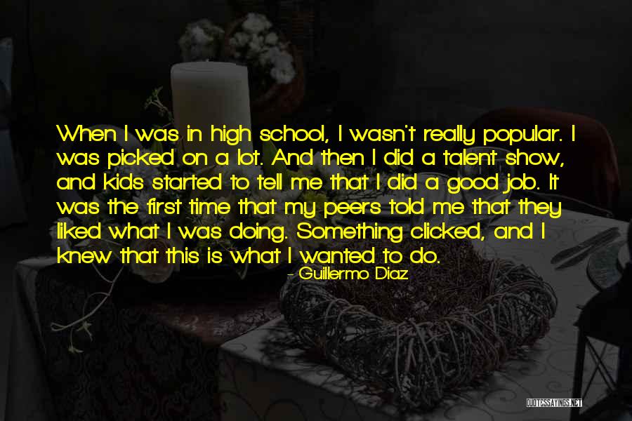 Popular High School Quotes By Guillermo Diaz Popular High School Quotes By Guillermo Diaz