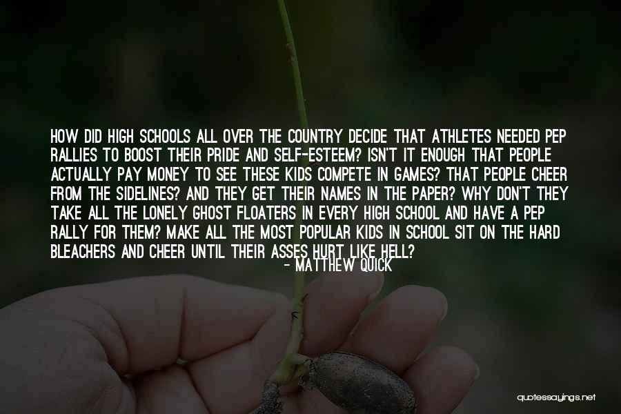 Popular High School Quotes By Matthew Quick Popular High School Quotes By Matthew Quick
