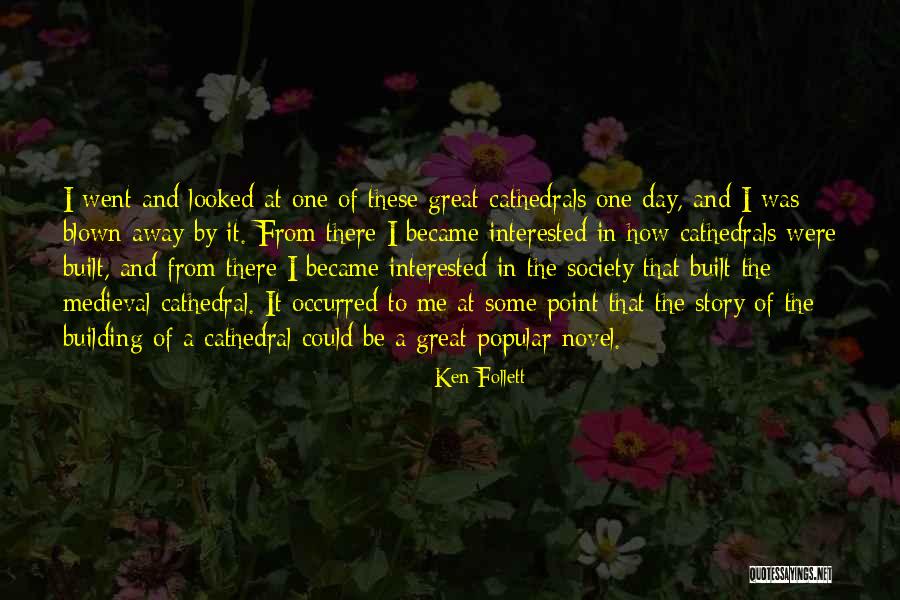 Popular Medieval Quotes By Ken Follett Popular Medieval Quotes By Ken Follett