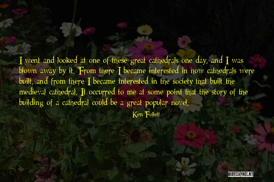 Popular Medieval Quotes By Ken Follett