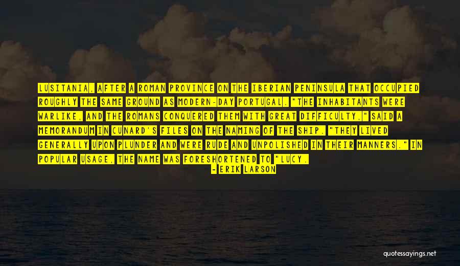 Popular Modern Quotes By Erik Larson Popular Modern Quotes By Erik Larson