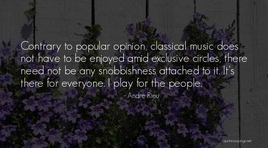 Popular Music Quotes By Andre Rieu Popular Music Quotes By Andre Rieu