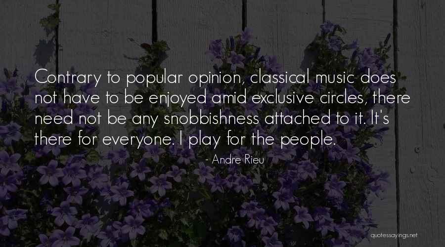 Popular Music Quotes By Andre Rieu