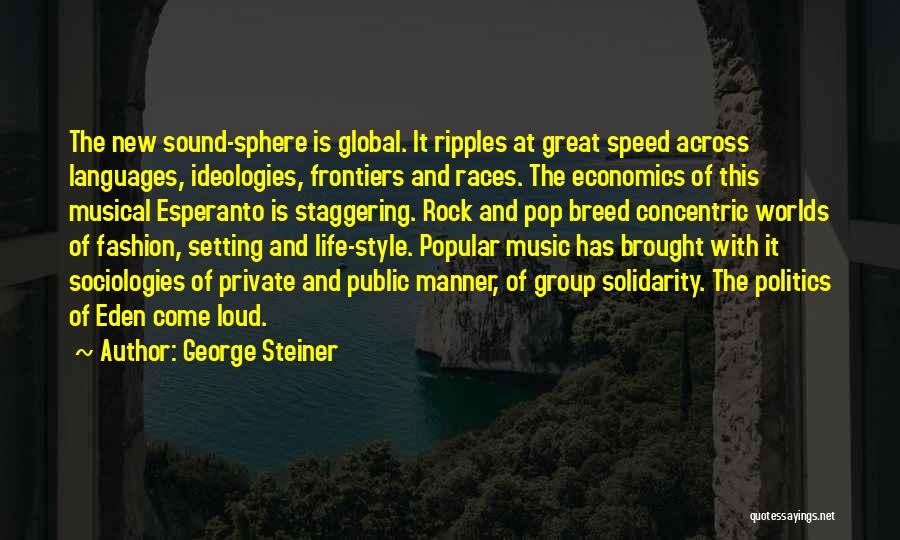 Popular Music Quotes By George Steiner