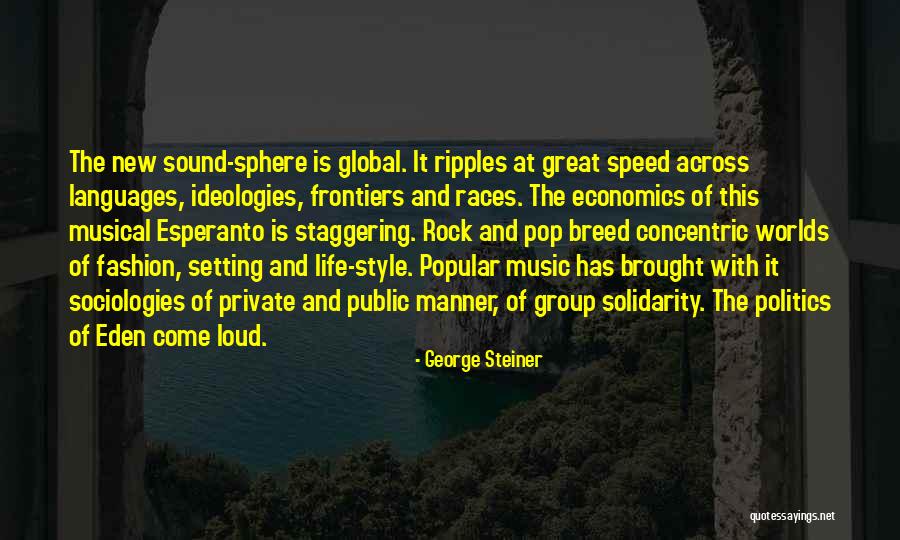 Popular Music Quotes By George Steiner Popular Music Quotes By George Steiner