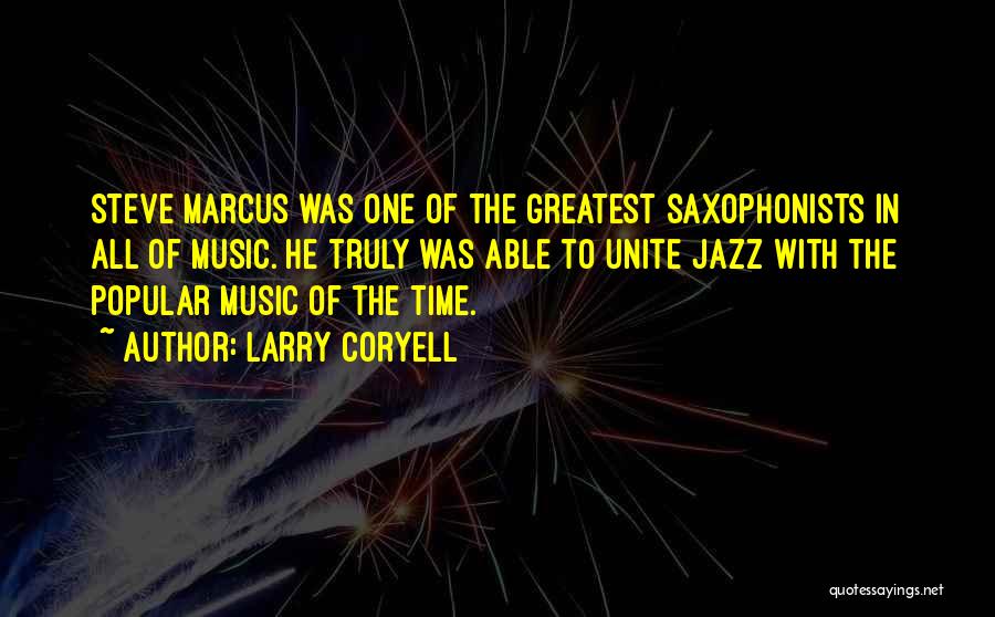 Popular Music Quotes By Larry Coryell