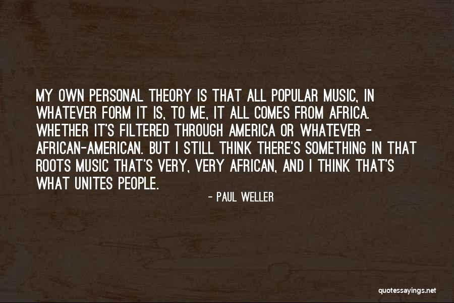 Popular Music Quotes By Paul Weller Popular Music Quotes By Paul Weller