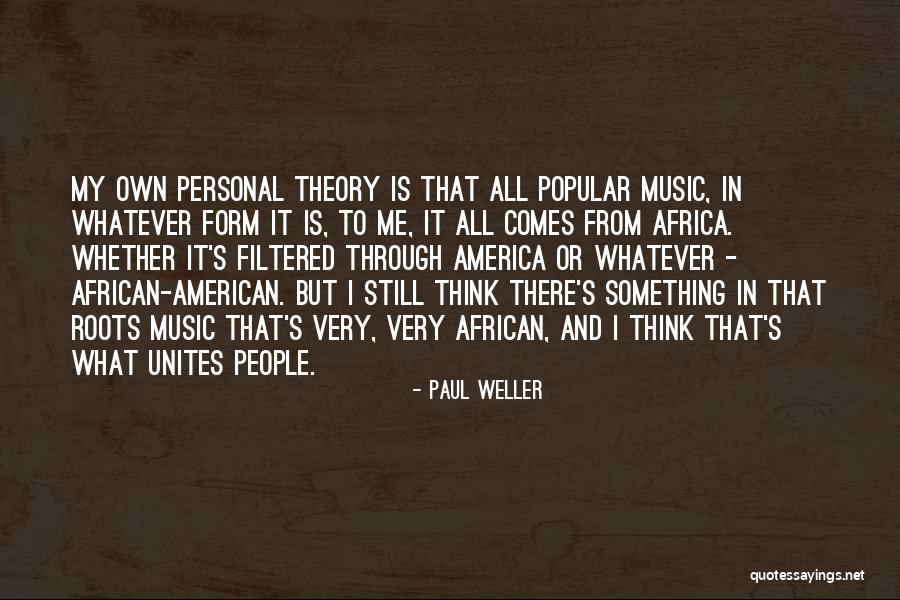 Popular Music Quotes By Paul Weller