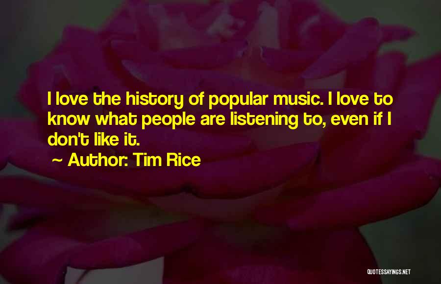 Popular Music Quotes By Tim Rice