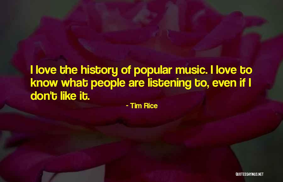 Popular Music Quotes By Tim Rice