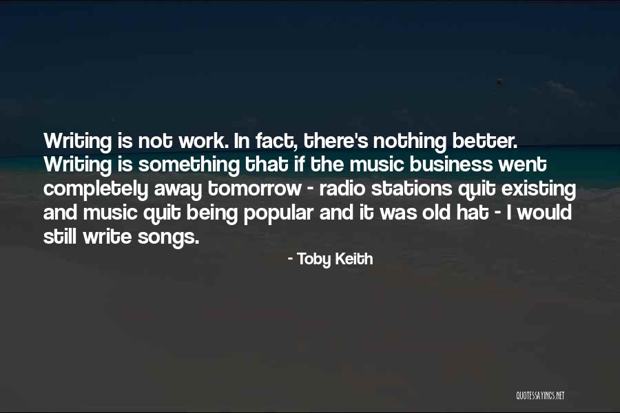 Popular Music Quotes By Toby Keith