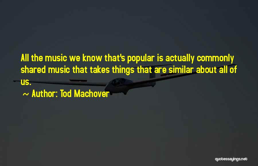 Popular Music Quotes By Tod Machover