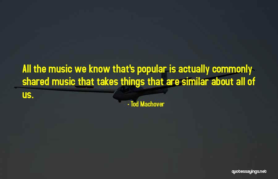 Popular Music Quotes By Tod Machover Popular Music Quotes By Tod Machover