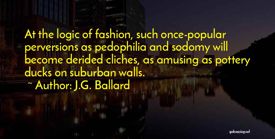 Popular Quotes By J.G. Ballard