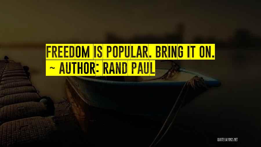 Popular Quotes By Rand Paul