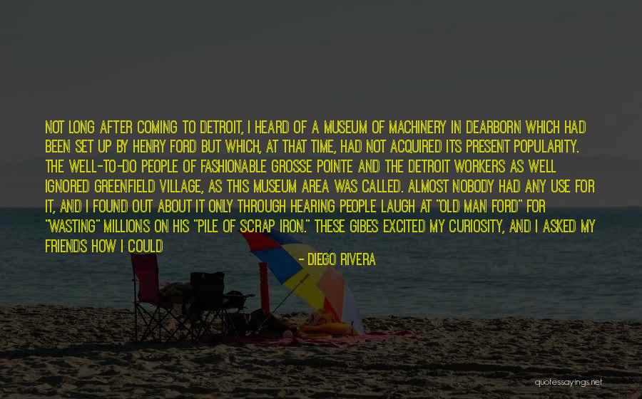 Popularity And Friends Quotes By Diego Rivera Popularity And Friends Quotes By Diego Rivera