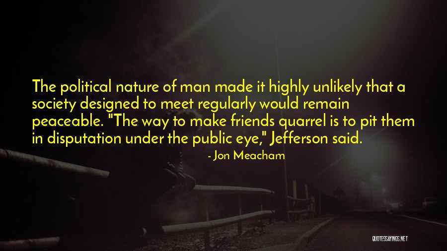 Popularity And Friends Quotes By Jon Meacham Popularity And Friends Quotes By Jon Meacham