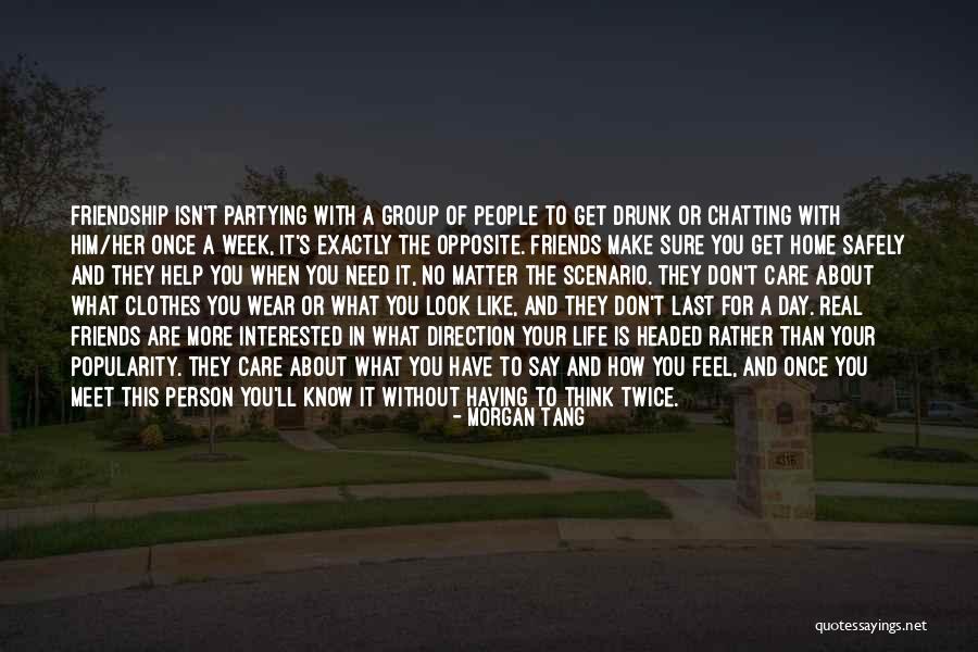Popularity And Friends Quotes By Morgan Tang Popularity And Friends Quotes By Morgan Tang