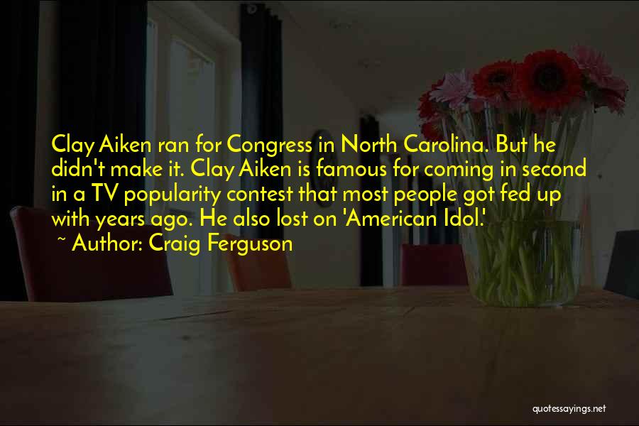 Popularity Contest Quotes By Craig Ferguson