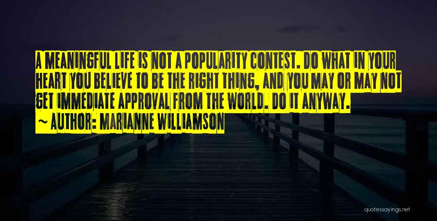 Popularity Contest Quotes By Marianne Williamson