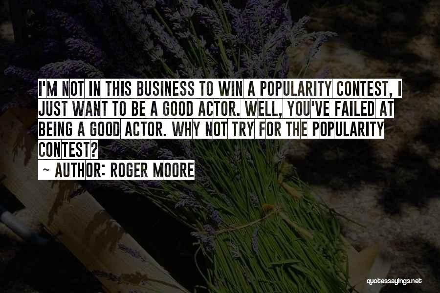 Popularity Contest Quotes By Roger Moore