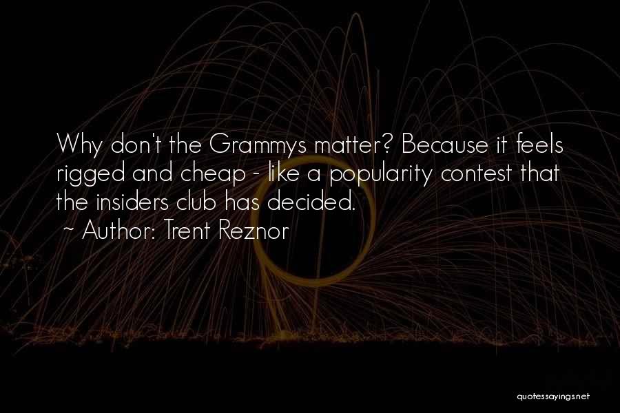 Popularity Contest Quotes By Trent Reznor