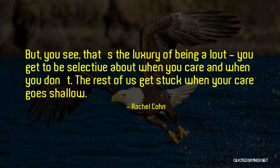 Popularly Modernized Quotes By Rachel Cohn Popularly Modernized Quotes By Rachel Cohn