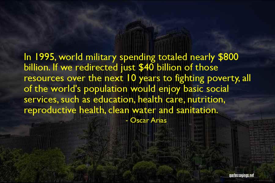 Population And Resources Quotes By Oscar Arias Population And Resources Quotes By Oscar Arias