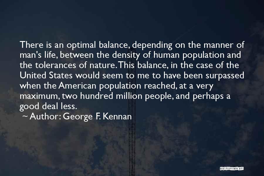Population Density Quotes By George F. Kennan